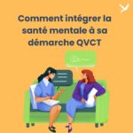 Comment intégrer la santé mentale à sa démarche QVCT