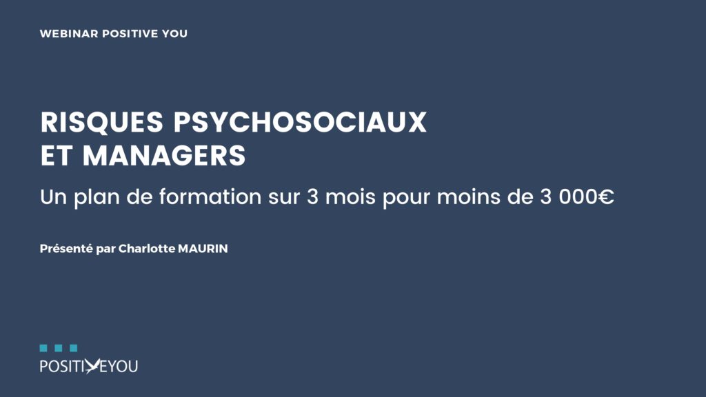 Risques psychosociaux et managers : un plan de formation sur 3 mois pour moins de 3 000€